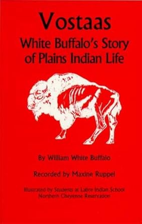 Vostaas: White Buffalo's Story of Plains Indian Life cover image