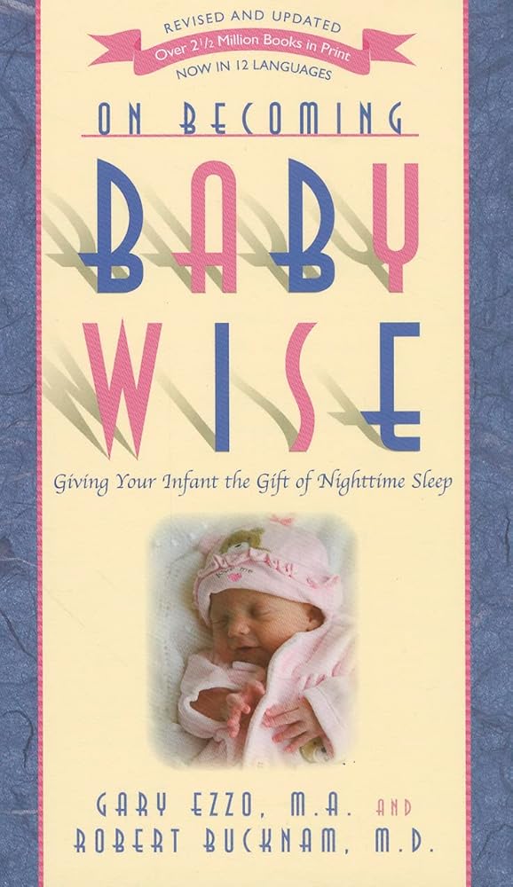 On Becoming Baby Wise: Giving Your Infant the GIFT of Nighttime Sleep cover image