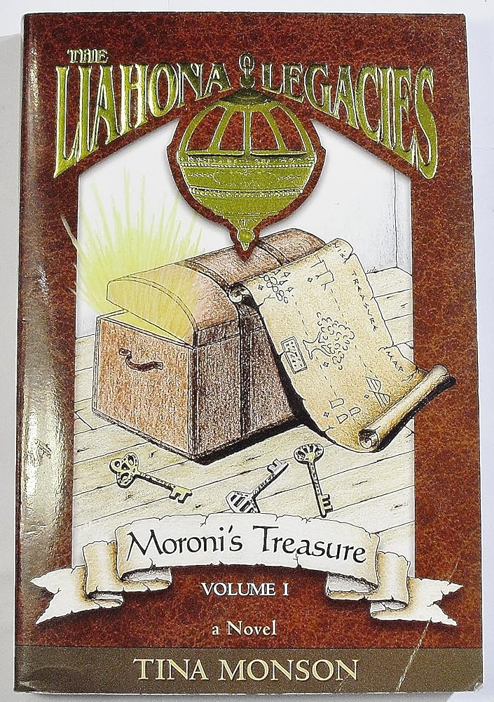 Moroni's Treasure (The Liahona Legacies, Volume 1) cover image