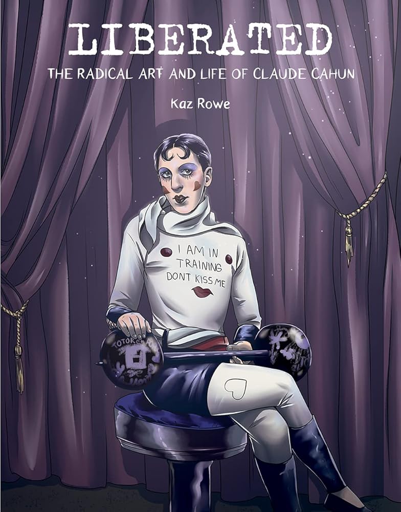 Liberated: The Radical Art and Life of Claude Cahun cover image