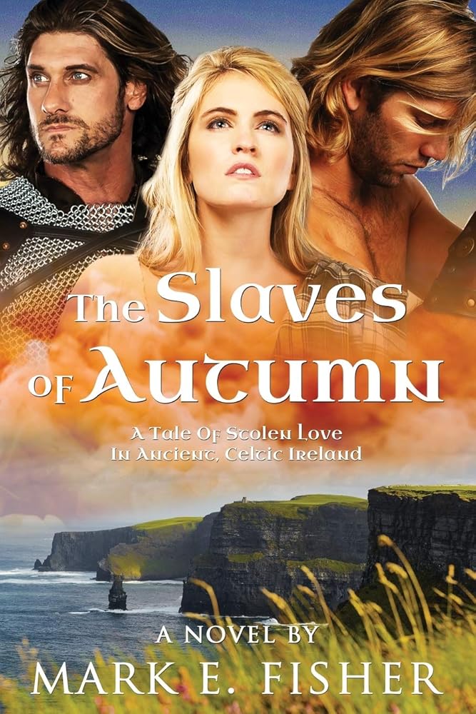 The Slaves Of Autumn: A Tale Of Stolen Love in Ancient, Celtic Ireland cover image
