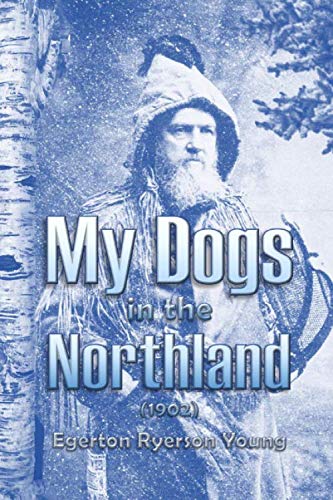 My Dogs in the Northland (1902) cover image