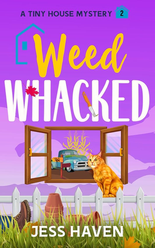 Weed Whacked (Tiny House Mysteries) cover image