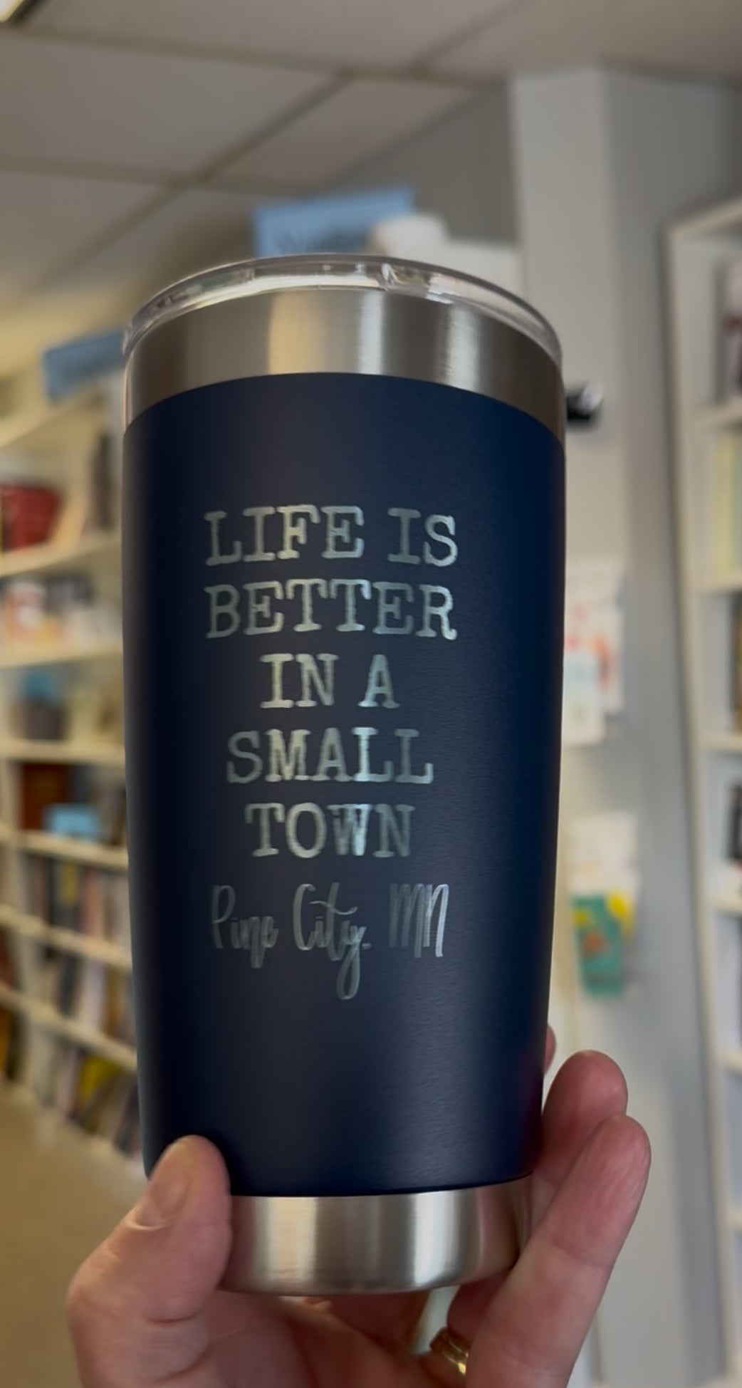 20 oz Life is Better In A Small Town Pine City, MN Tumbler