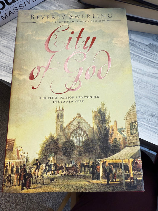 City of God: A Novel of Passion and Wonder in Old New York