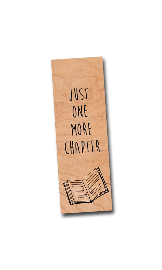 Just One More Chapter Wood Bookmark