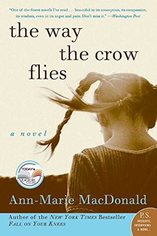 The Way the Crow Flies: A Haunting Coming-of-Age Thriller of Family Secrets and Murder on a Cold War Military Base in 1960s Canada (P.S.) cover image