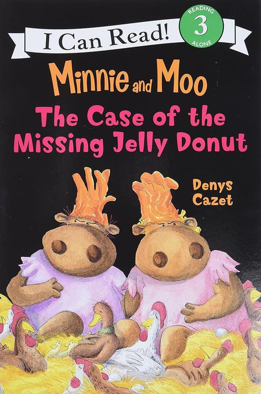 Minnie and Moo: The Case of the Missing Jelly Donut (I Can Read Level 3) cover image