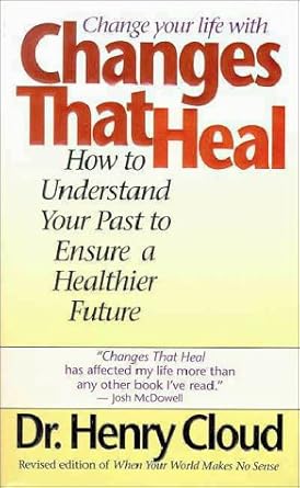Changes That Heal: How to Understand Your Past to Ensure a Healthier Future cover image