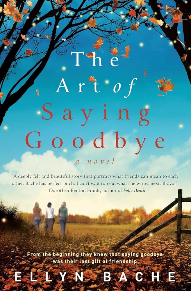 The Art of Saying Goodbye: A Novel cover image