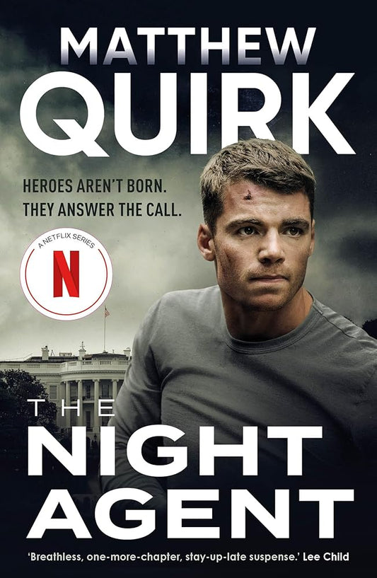 The Night Agent: A Pulse-Pounding Espionage Thriller Unraveling a Conspiracy in the Heart of Washington D.C. and Inspiration for the Hit Netflix Series cover image