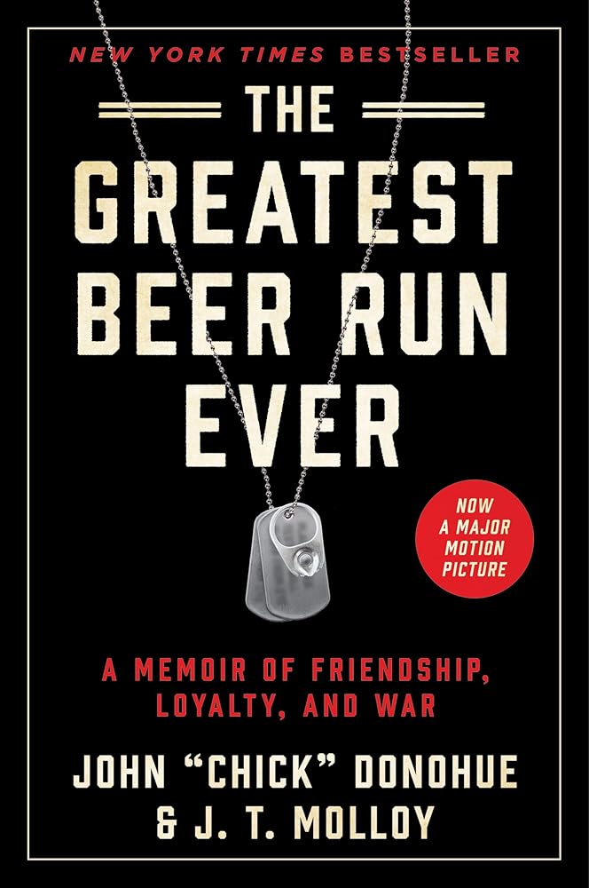 The Greatest Beer Run Ever: A Memoir of Friendship, Loyalty, and War cover image