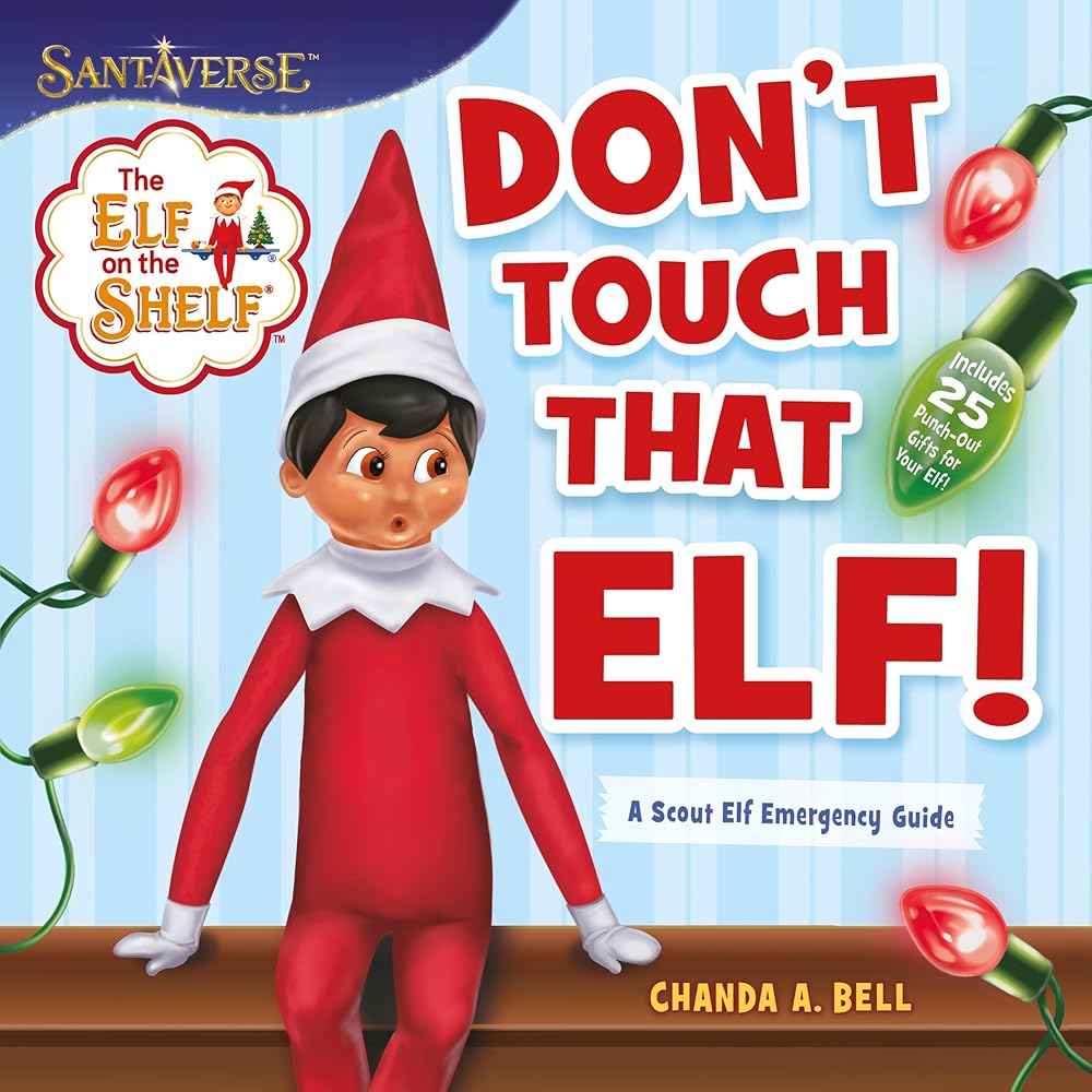 The Elf on the Shelf: Don’t Touch That Elf! cover image