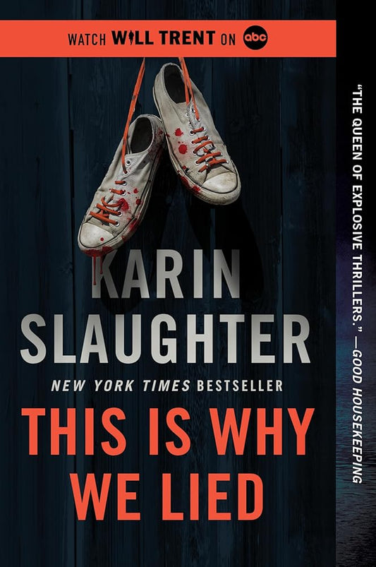 This Is Why We Lied: A Will Trent Thriller (Will Trent, 12) cover image