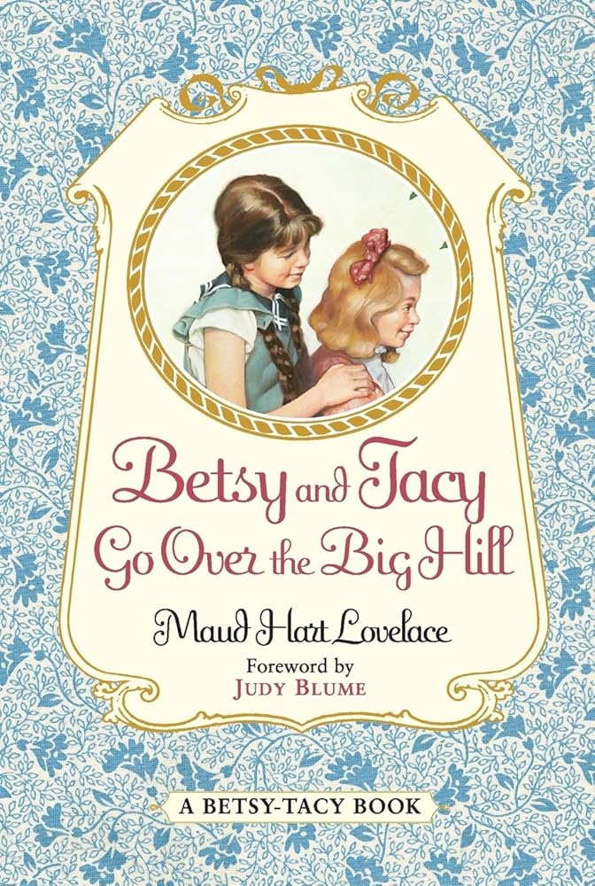 Betsy and Tacy Go Over the Big Hill (Betsy-Tacy, 3) cover image
