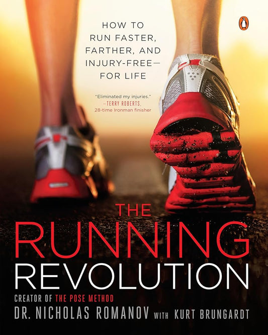 The Running Revolution: How to Run Faster, Farther, and Injury-Free--for Life cover image