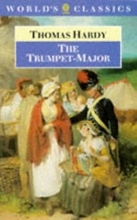 The Trumpet-Major (The ^AWorld's Classics) cover image