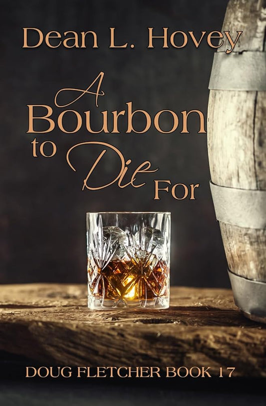 A Bourbon to Die (Doug Fletcher) cover image