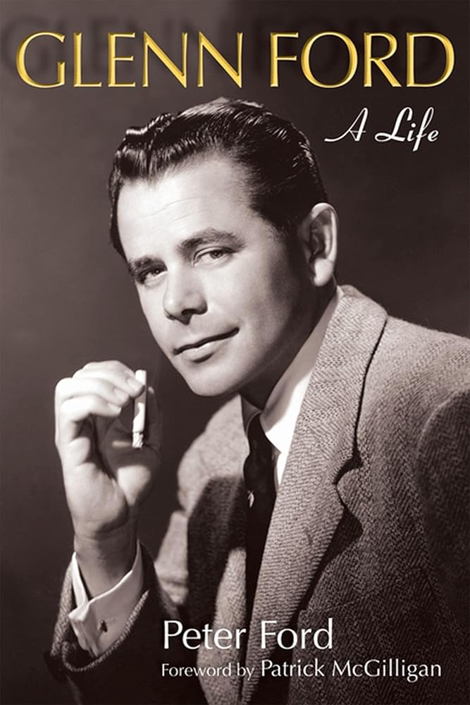 Glenn Ford: A Life (Wisconsin Film Studies) cover image
