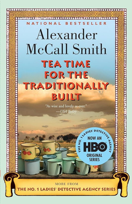 Tea Time for the Traditionally Built (No. 1 Ladies' Detective Agency Series) cover image