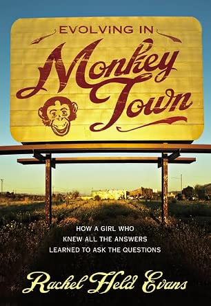 Evolving in Monkey Town: How a Girl Who Knew All the Answers Learned to Ask the Questions cover image