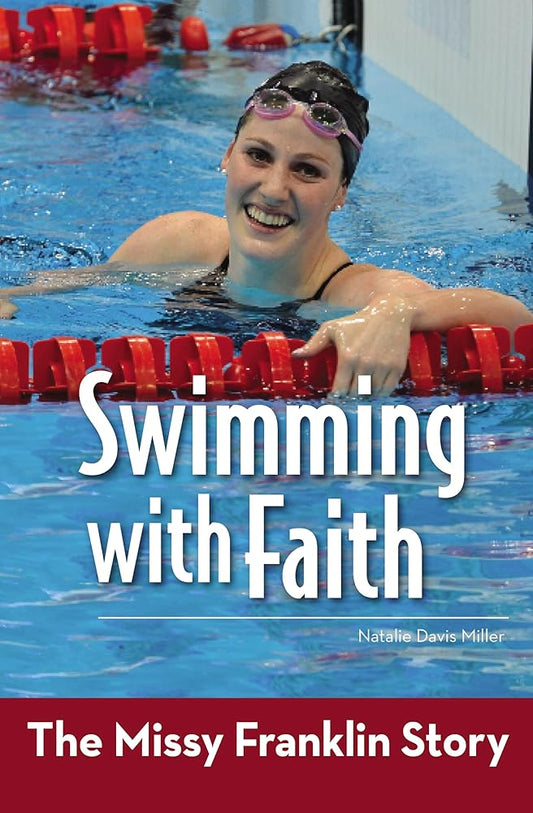 Swimming with Faith: The Missy Franklin Story (ZonderKidz Biography) cover image
