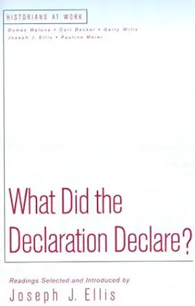 What Did the Declaration Declare? (Historians at Work Series) cover image