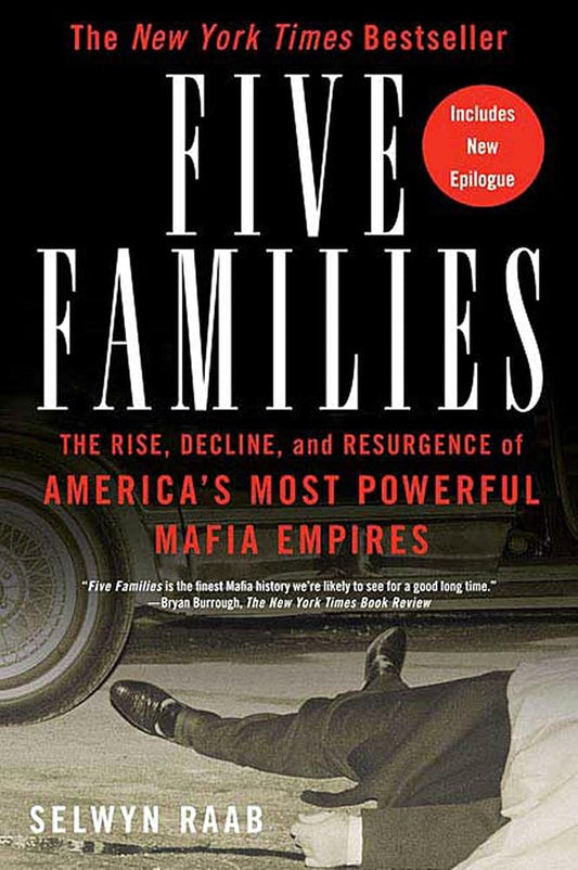 Five Families: The Rise, Decline, and Resurgence of America's Most Powerful Mafia Empires cover image