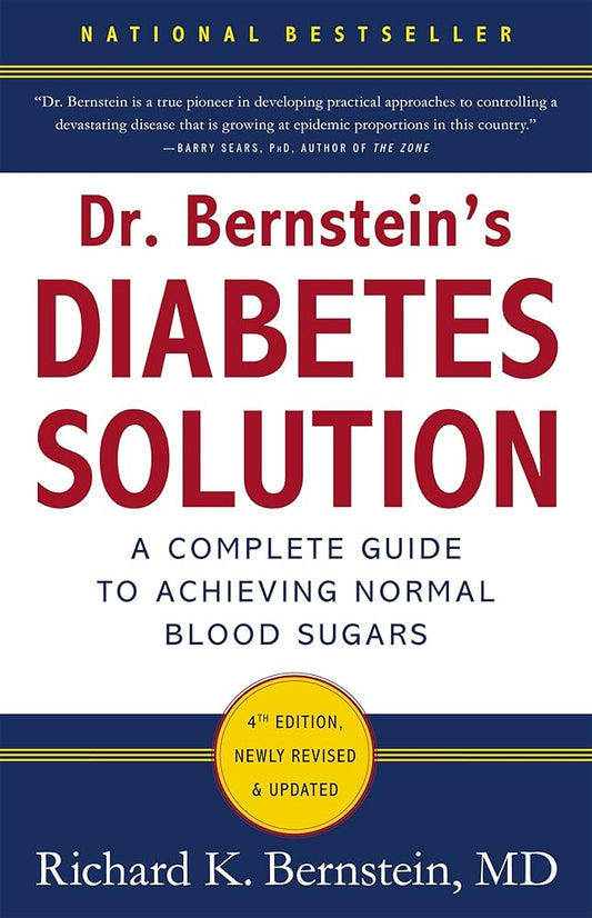 Dr. Bernstein's Diabetes Solution: The Complete Guide to Achieving Normal Blood Sugars cover image