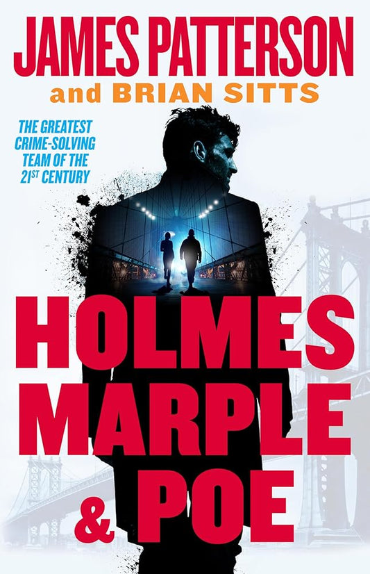 Holmes, Marple & Poe: The Greatest Crime-Solving Team of the Twenty-First Century (Holmes, Margaret & Poe, 1) cover image