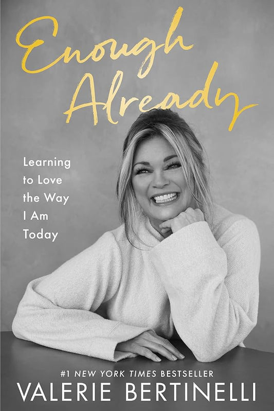 Enough Already: Learning to Love the Way I Am Today cover image