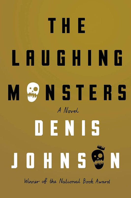 The Laughing Monsters: A Novel cover image