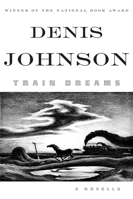 Train Dreams: A Novella cover image