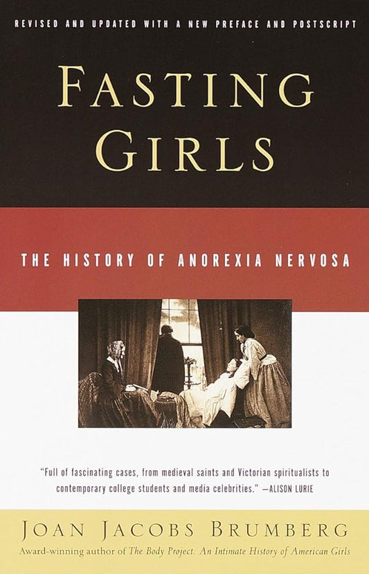 Fasting Girls: The History of Anorexia Nervosa (Vintage) cover image