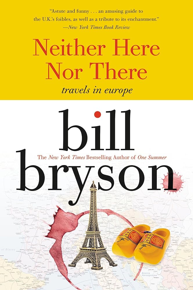 Neither Here nor There: Travels in Europe (Cover may Vary) cover image