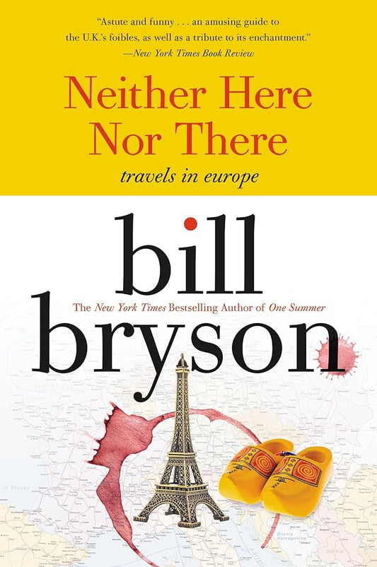 Neither Here nor There: Travels in Europe (Cover may Vary) cover image