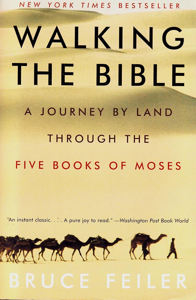 Walking the Bible: A Journey by Land Through the Five Books of Moses cover image