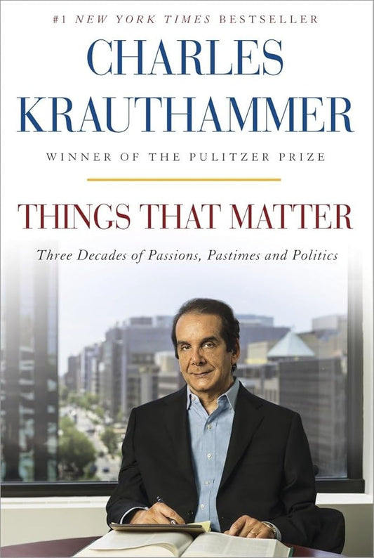 Things That Matter: Three Decades of Passions, Pastimes and Politics [Deckled Edge] cover image