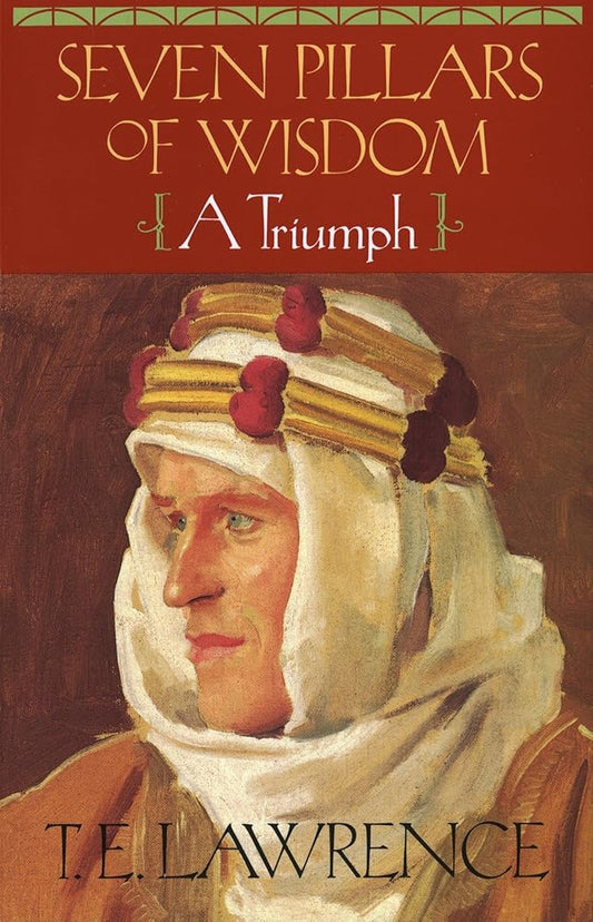 Seven Pillars of Wisdom: A Triumph (The Authorized Doubleday/Doran Edition) cover image