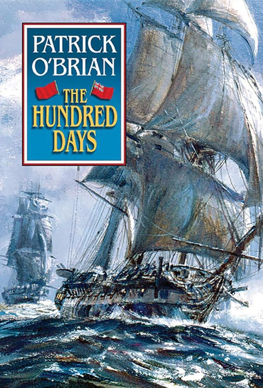 The Hundred Days (Aubrey/Maturin Vol. 19) (Book 19) cover image