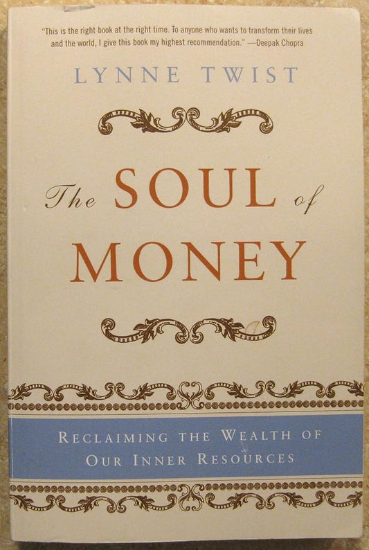 The Soul of Money: Reclaiming the Wealth of Our Inner Resources cover image