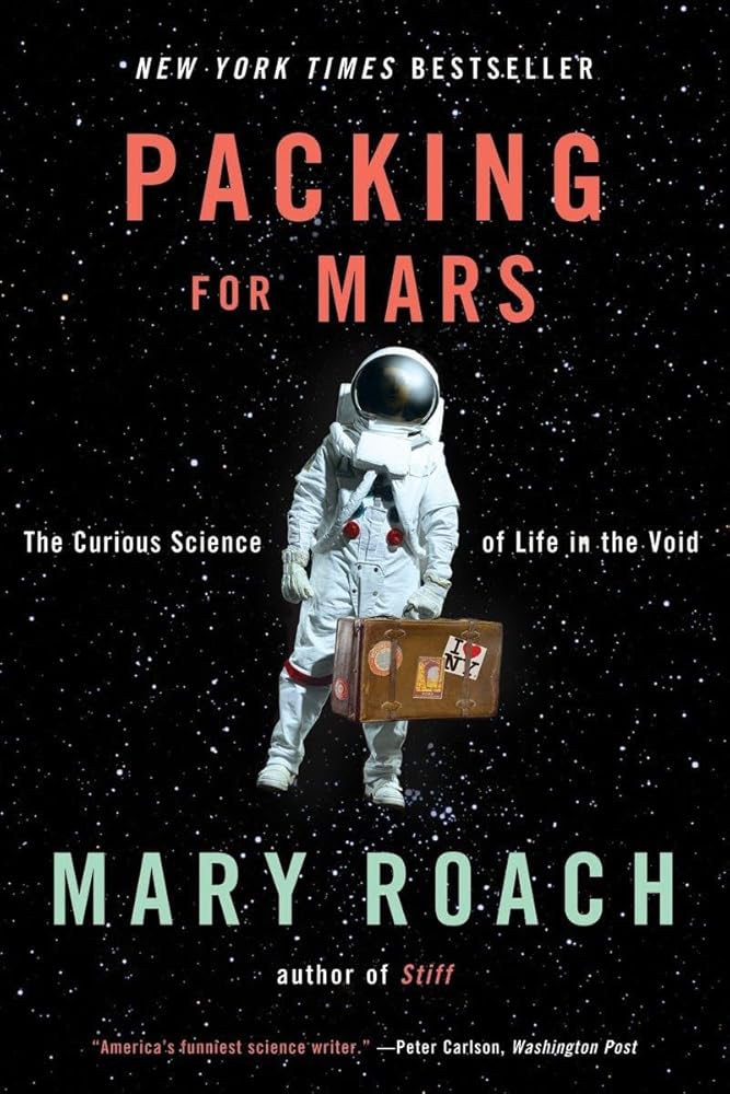 Packing for Mars: The Curious Science of Life in the Void cover image