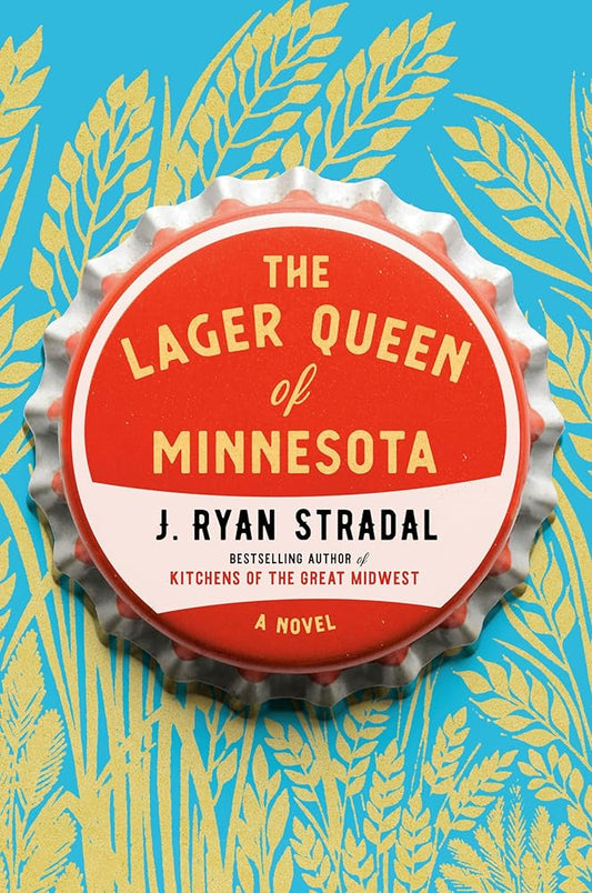 The Lager Queen of Minnesota: A Novel cover image