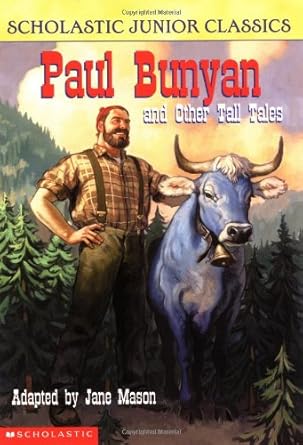 Paul Bunyan and Other Tall Tales (Scholastic Junior Classics) cover image