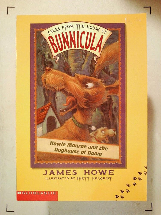 Howie Monroe and the Doghouse of Doom (Tales From the House of Bunnicula, 3) cover image