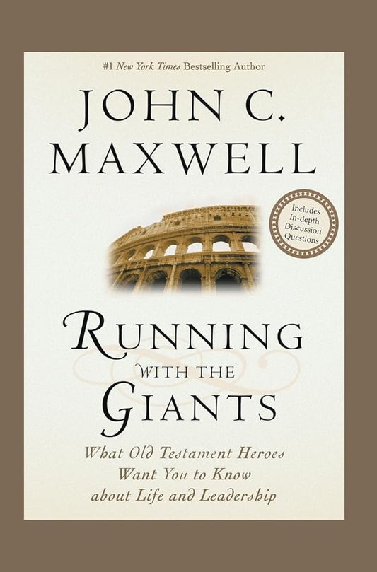 Running with the Giants: What the Old Testament Heroes Want You to Know About Life and Leadership (Giants of the Bible) cover image