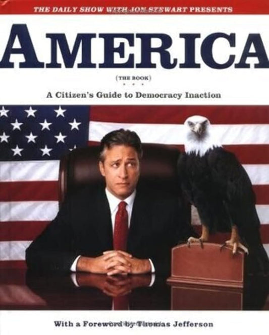 America (The Book): A Citizen's Guide to Democracy Inaction cover image