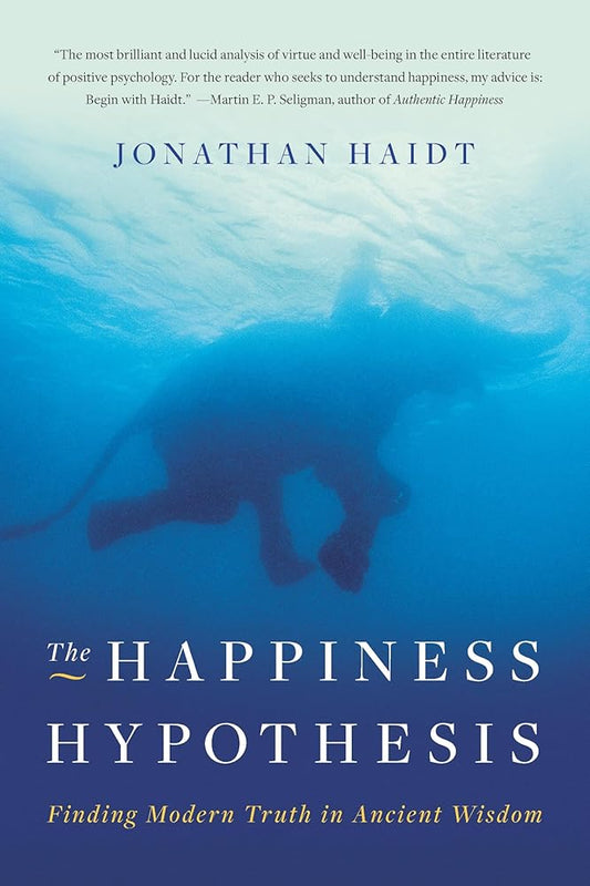 The Happiness Hypothesis: Finding Modern Truth in Ancient Wisdom cover image