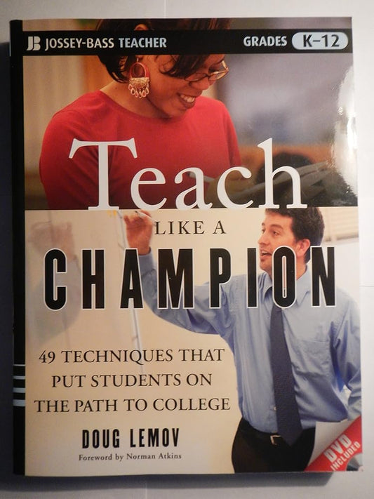 Teach Like a Champion: 49 Techniques that Put Students on the Path to College cover image