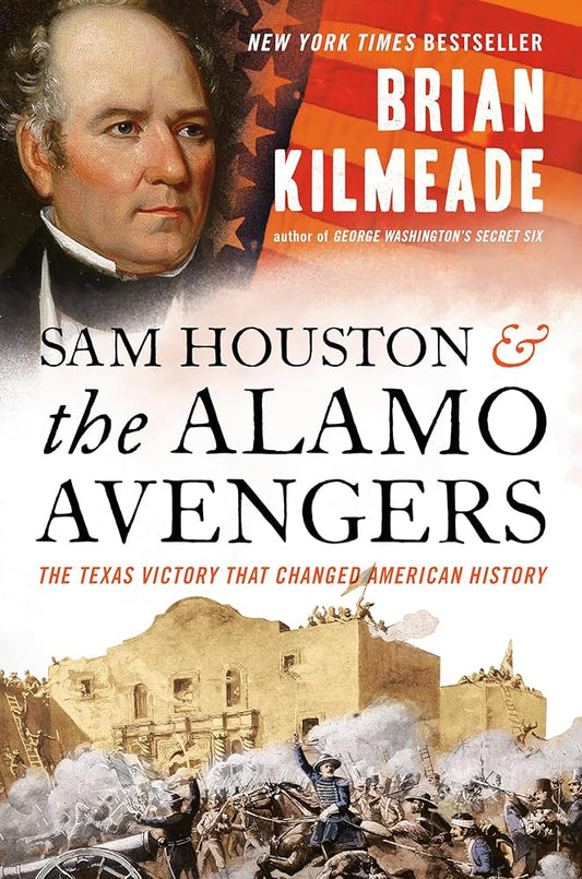 Sam Houston and the Alamo Avengers: The Texas Victory That Changed American History cover image